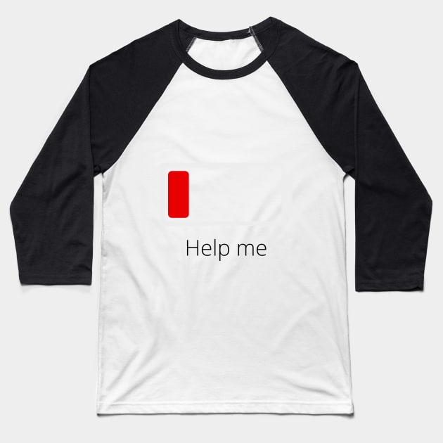 Help Baseball T-Shirt by MFVStore